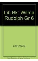 Stock image for Lib Bk: Wilma Rudolph Gr 6 for sale by ThriftBooks-Dallas