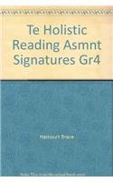 Te Holistic Reading Asmnt Signatures Gr4 (9780153077821) by Harcourt Brace