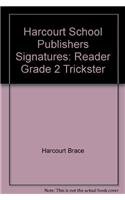 Stock image for Trickster, Reader Grade 2: Harcourt School Publishers Signatures for sale by boyerbooks
