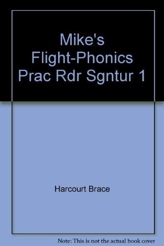 Mike's Flight-Phonics Prac Rdr Sgntur 1 (9780153089350) by Harcourt Brace