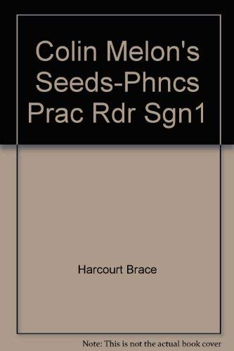 9780153089381: Colin Melon's Seeds-Phncs Prac Rdr Sgn1