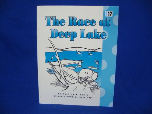 9780153089985: The Race At Deep Lake (Phonics Practice Readers, 3-2 Book 17)