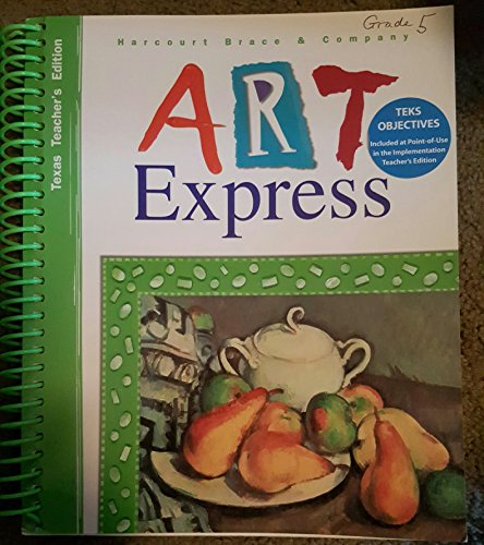 9780153093432: Art Express Texas Teacher's Edition
