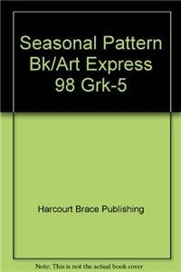 Stock image for Seasonal Pattern Bk/Art Express 98 Grk-5 for sale by HPB-Ohio