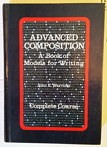 9780153109065: Advanced Composition a Book of Models for Writing
