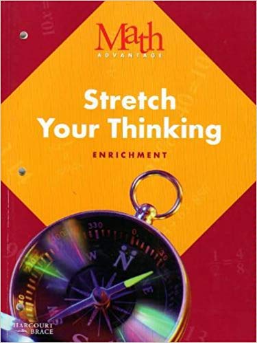 Stretch Your Thinking: Enrichment Workbook (Math Advantage, Grade 6) (9780153110849) by Harcourt Brace