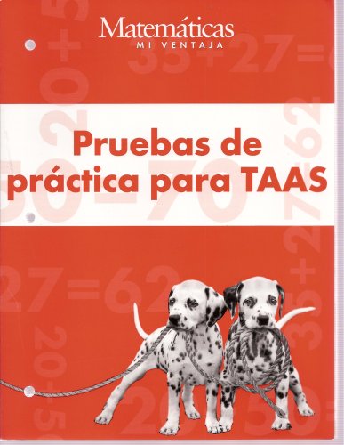 Matematicas Mi Ventaja: Pruebas de Practica para TAAS (9780153112911) by Harcourt Brace