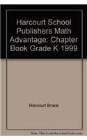 Harcourt School Publishers Math Advantage: Chapter Book Grade K 1999 - Harcourt Brace