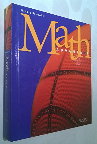 Math Advantage, Middle School II, Grade 7 (9780153114403) by Harcourt Brace