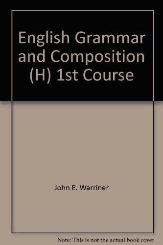 9780153116711: English Grammar and Composition (H) 1st Course [Hardcover] by
