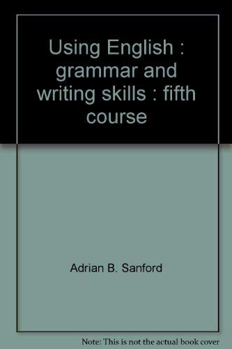 Imagen de archivo de Using English : Grammar and Writing Skills: Fifth Course a la venta por Better World Books