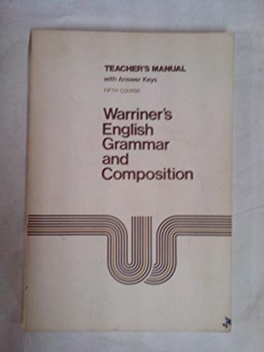 Beispielbild fr Warriner's English Grammar and Composition Fifth Course Teacher's Manual (Fifth Course) zum Verkauf von Wonder Book