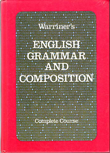 9780153119262: Warriner's English Grammar and Composition: Complete Course by John E. Warriner (1973-08-01)