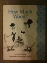 How Much Wood Grade2 Phonics Practice Readers: Harcourt School Publishers Collections (9780153129469) by Hb