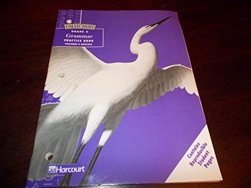 Stock image for Collections, Grade 6: Grammar Practice Book, Teacher's Edition for sale by Allied Book Company Inc.
