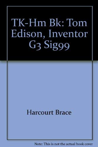 9780153138836: TK-Hm Bk: Tom Edison, Inventor G3 Sig99
