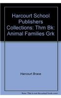 9780153140228: Animal Families Grade K, Theme Book: Harcourt School Publishers Collections
