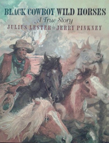 Stock image for Black Cowboy Wild Horses: A True Story for sale by Orion Tech