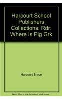 Stock image for Harcourt School Publishers Collections: Rdr: Where Is Pig Grk for sale by SecondSale