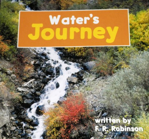 9780153148552: Water's Journey, Reader Grade 1: Harcourt School Publishers Science (Science 00 Y001)