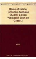 Imagen de archivo de Harcourt School Publishers Ciencias: Student Edition Workbook Spanish Grade 3 (Spanish Edition) a la venta por Half Price Books Inc.