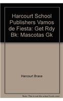 9780153158889: Mascotas, Get Ready Book Grade K: Harcourt School Publishers Vamos De Fiesta