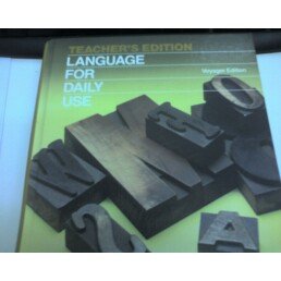 9780153167492: Teacher's Edition Language for Daily Use (Gold Voyager Edition)