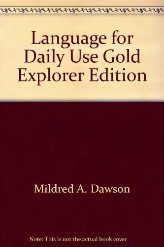 Imagen de archivo de Language for Daily Use - Gold, Explorer Edition a la venta por UHR Books