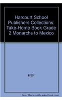 9780153172663: Monarchs to Mexico, Grade 2 Take-Home Book: Harcourt School Publishers Collections