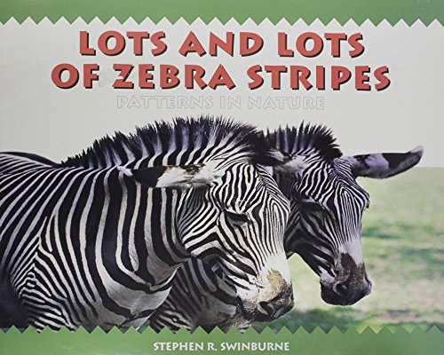 Harcourt School Publishers Math: Literature Big Book: Lots And Lots Of Zebra Stripes: Patterns In Nature Grade K - HARCOURT SCHOOL PUBLISHERS