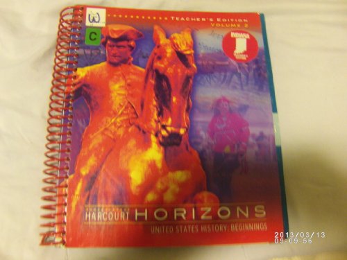 Stock image for Harcourt Horizons United States History: Beginnings Teacher's Edition Volume 2 (of 2) for sale by Nationwide_Text