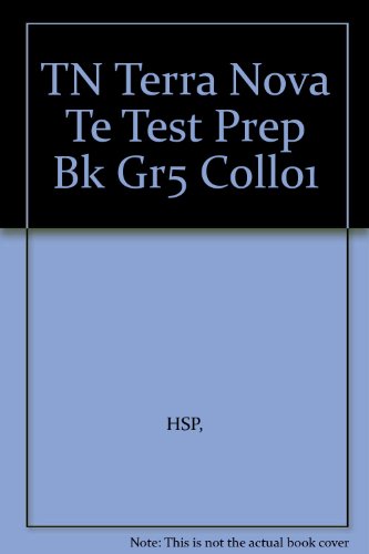 TN Terra Nova Te Test Prep Bk Gr5 Coll01 (9780153223808) by HSP