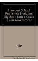 Beispielbild fr Our Government, Grade 2 Big Book Unit 2: Harcourt School Publishers Horizons zum Verkauf von Allied Book Company Inc.