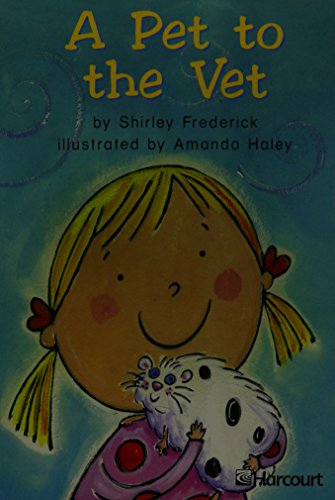 Stock image for Harcourt School Publishers Trophies: Below Level Individual Reader Grade 1 A Pet to the Vet for sale by SecondSale