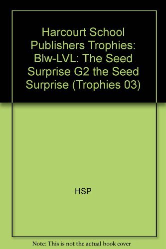 Stock image for Harcourt School Publishers Trophies: Below Level Individual Reader Grade 2 The Seed Surprise for sale by SecondSale