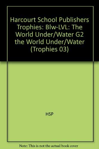 Beispielbild fr Harcourt School Publishers Trophies: Below Level Individual Reader Grade 2 The World Under the Water zum Verkauf von Wonder Book