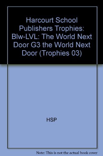 Stock image for Harcourt School Publishers Trophies: Below Level Individual Reader Grade 3 The World Next Door for sale by Bookhouse