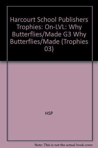 Stock image for Harcourt School Publishers Trophies: On Level Individual Reader Grade 3 Why Butterflies/Made for sale by Ebooksweb