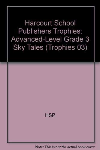 Imagen de archivo de Harcourt School Publishers Trophies: Advanced-Level Grade 3 Sky Tales a la venta por SecondSale