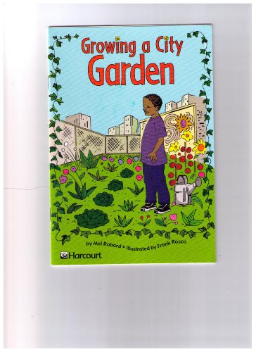 9780153232299: Growing a City Garden Below Level Grade 3: Harcourt School Publishers Trophies