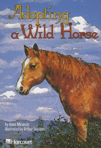 Beispielbild fr Harcourt School Publishers Trophies, Grade 4, Adopting A Wild Horse: Advanced-Level Reader (2002 Copyright) zum Verkauf von ~Bookworksonline~