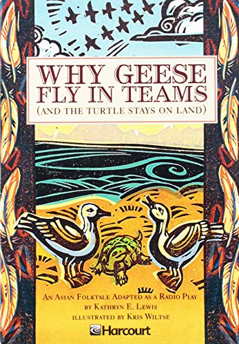 Stock image for Harcourt School Publishers Trophies, Grade 5, Why Geese Fly In Teams (And The Turtle Stays On Land): Advanced-Level Reader (2002 Copyrigiht) for sale by ~Bookworksonline~