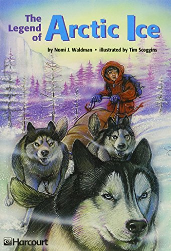 Beispielbild fr Harcourt School Publishers Trophies, Grade 5, The Legend Of Arctic Ice: Advanced-Level Reader (2002 Copyright) zum Verkauf von ~Bookworksonline~