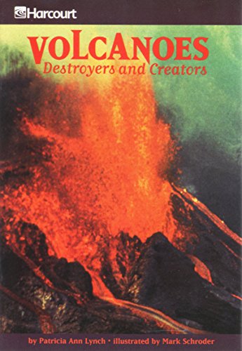 Beispielbild fr Harcourt School Publishers Trophies, Grade 5, Volcanoes, Destroyers And Creators: Advanced-Level Reader (2002 Copyright) zum Verkauf von ~Bookworksonline~