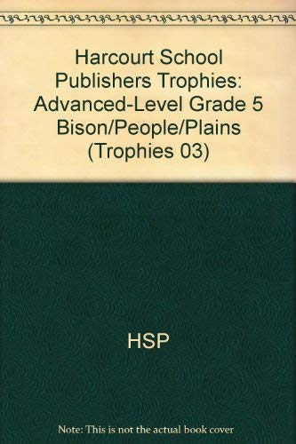 Stock image for The Bison And The People Of The Plains, Advanced Level, Grade 5: Trophies Leveled Reader (2002 Copyright) for sale by ~Bookworksonline~