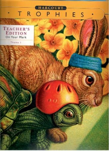 Stock image for Harcourt Trophies: On Your Mark Grade 3 Theme 1: Tell Me A Story, Teacher's Edition ; 9780153250361 ; 0153250364 for sale by APlus Textbooks