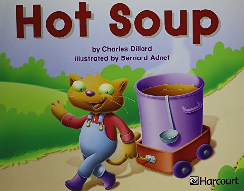 9780153254741: Hot Soup, Independent Reader Grade K: Harcourt School Publishers Trophies (Trophies 03)