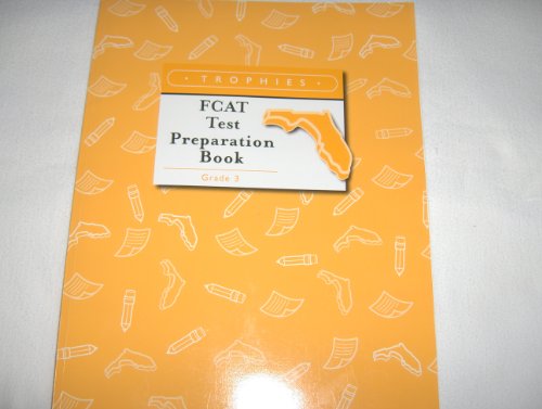 Harcourt School Publishers Trophies: Student Edition Fcat Test Preparation Book Grade 3 - HARCOURT SCHOOL PUBLISHERS