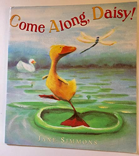 9780153265341: Come Along Daisy! Library Book Grade K: Harcourt School Publishers Trophies