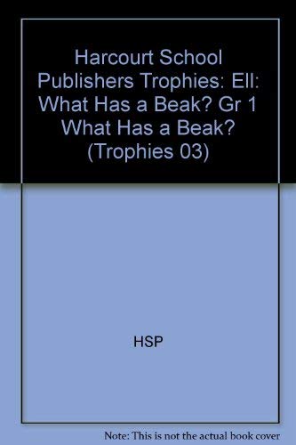 Stock image for Harcourt School Publishers Trophies: Ell Reader Grade 1 What Has a Beak? for sale by Ebooksweb